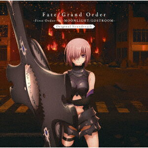 Fate／Grand　Order　−First　Order−　＆　−MOONLIGHT／LOSTROOM−　Original　Soundtrack（通常盤）