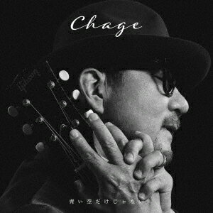 Chage／青い空だけじゃない（DVD付）