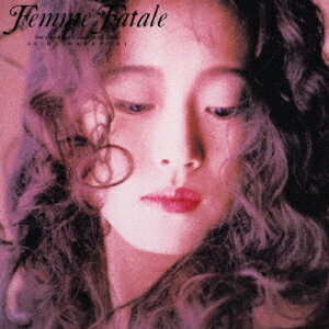 中森明菜／Femme　Fatale【オリジナル・カラオケ付】＜2023ラッカーマスターサウンド＞