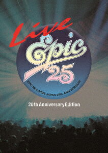 オムニバス／LIVE　EPIC　25　（20th　Anniversary　Edition）（Blu−ray　Disc）