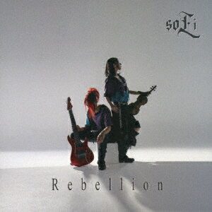 soLi／Rebellion　−Deluxe　Edition−