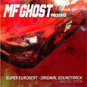 MF　GHOST　PRESENTS　SUPER　EUROBEAT　x　ORIGINAL　SOUNDTRACK　NEW　COLLECTION