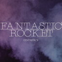 FANTASTICS　from　EXILE　TRIBE／FANTASTIC　ROCKET（通常盤）