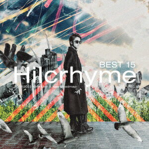 Hilcrhyme／BEST　15　2018−2023　−One　Man　＆　New　Roadmap−（初回限定盤）（DVD付）