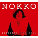 NOKKO／NOKKO　ARCHIVES　1992−2000（完全生産限定盤）（Blu−ray　Disc付）