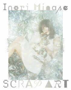 水瀬いのり／Inori Minase LIVE TOUR SCRAP ART（Blu−ray Disc）