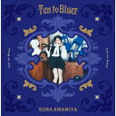 雨宮天／Ten　to　Bluer（完全生産限定盤）（Blu−ray　Disc付）
