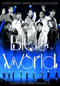 SUPER　JUNIOR／SUPER　JUNIOR　JAPAN　Special　Event　2024　〜Blue　World〜（Blu−ray　Disc）