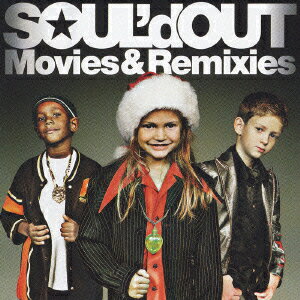 SOUL’d　OUT／Movies＆Remixies
