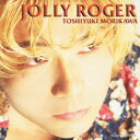 森川智之／JOLLY　ROGER