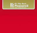 B’z／B’z　The　Best“Pleasure　II”