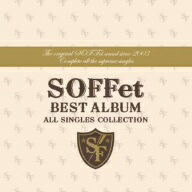 SOFFet／SOFFet　BEST　ALBUM〜ALL　SINGLES　COLLECTION