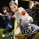 GIRL　NEXT　DOOR／Drive　away／幸福の条件（DVD付）