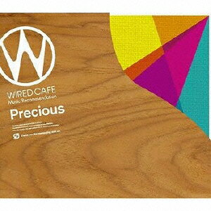 オムニバス／WIRED　CAFE　Music　Recommendation「Precious」