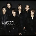 KAT−TUN／Break　the　Records−by　you＆for　you−