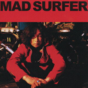 浅井健一／Mad　Surfer