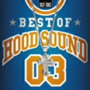 オムニバス／BEST　OF　HOOD　SOUND　03　MIXED　BY　DJ☆GO
