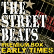STREET　BEATS／PREMIUM　BOX−EARLY　TIMES−（DVD付）