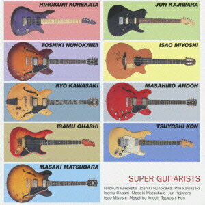オムニバス／SUPER　GUITARISTS[Blu-spec CD]