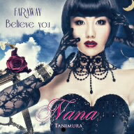 谷村奈南／FAR　AWAY／Believe　you（DVD付）