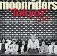 ムーンライダーズ／moonriders　LIVE　at　SHIBUYA　2010．3．23”Tokyo7”