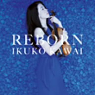 川井郁子／REBORN（初回限定盤）（DVD付）