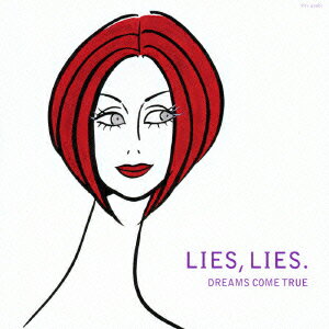 DREAMS　COME　TRUE／LIES，LIES．（初回限定盤）（DVD付）