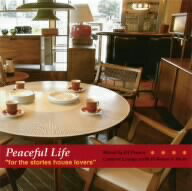 オムニバス／Peaceful　Life−FOR　THE　STORIES　HOUSE　LOVERS−（紙ジャケット仕様）