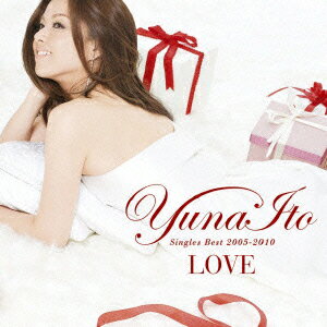 伊藤由奈／LOVE〜Single’s　Best　2005−2010〜