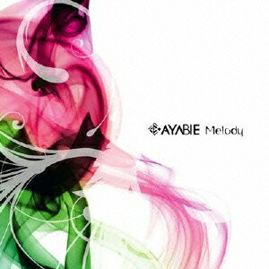 AYABIE／Melody（初回限定盤A）（DVD付）