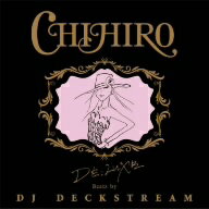 CHIHIRO／DE；LUXE　Beatz　by　DJ　DECKSTREAM