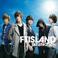 FTISLAND／SATISFACTION（初回限定盤B）（DVD付）