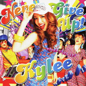 Kylee／NEVER　GIVE　UP！（初回生産限定盤）（DVD付）