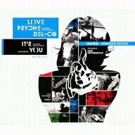 LOVE　PSYCHEDELICO／It’s　You〜絶対零度コンプリートエディション〜（初回限定盤）（DVD付）