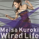 黒木メイサ／Wired　Life