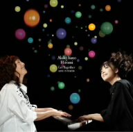 矢野顕子×上原ひろみ／Get　Together〜LIVE　IN　TOKYO〜