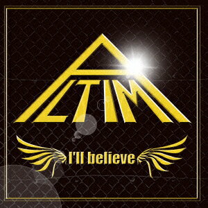 I’ll　believe（初回限定盤）（DVD付）