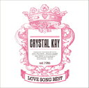 Crystal　Kay／LOVE　SONG　BEST