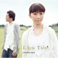 Every　Little　Thing／Landscape