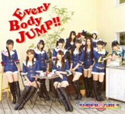 SUPER☆GiRLS／EveryBody　JUMP！！（DVD付）