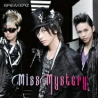BREAKERZ／Miss　Mystery（初回限定盤B）（DVD付）