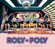 T−ARA／Roly−Poly（初回限定盤A）（DVD付）