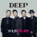 DEEP／YOUR　STORY