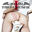 YELLOW　FRIED　CHICKENz／YELLOW　FRIED　CHICKENz　I（DVD付B）