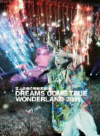 DREAMS　COME　TRUE／史上最強の移動遊園地　DREAMS　COME　TRUE　WONDERLAND　2011（Blu−ray　Disc）