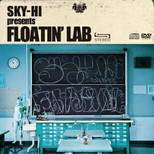 SKY−HI　presents　FLOATIN’LAB／FLOATIN’LAB（限定盤）（DVD付）
