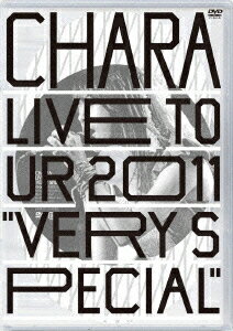 Chara／Live　Tour2011“Very　Special”