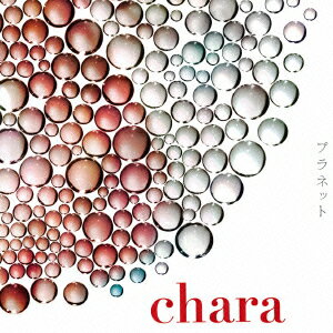 Chara／プラネット（初回生産限定盤）（DVD付）
