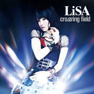 LiSA／crossing　field