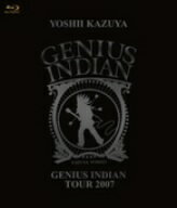 吉井和哉／GENIUS　INDIAN　TOUR　2007（Blu−ray　Disc）